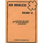 Ask Douglas Book Volume 3 - More Questions and Answers on Period Authenticity and Miniaturia